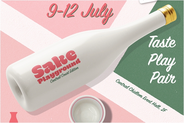 Sake Playground: Central Court Edition 2026 สัมผัสประสบการณ์ Taste • Play • Pair 