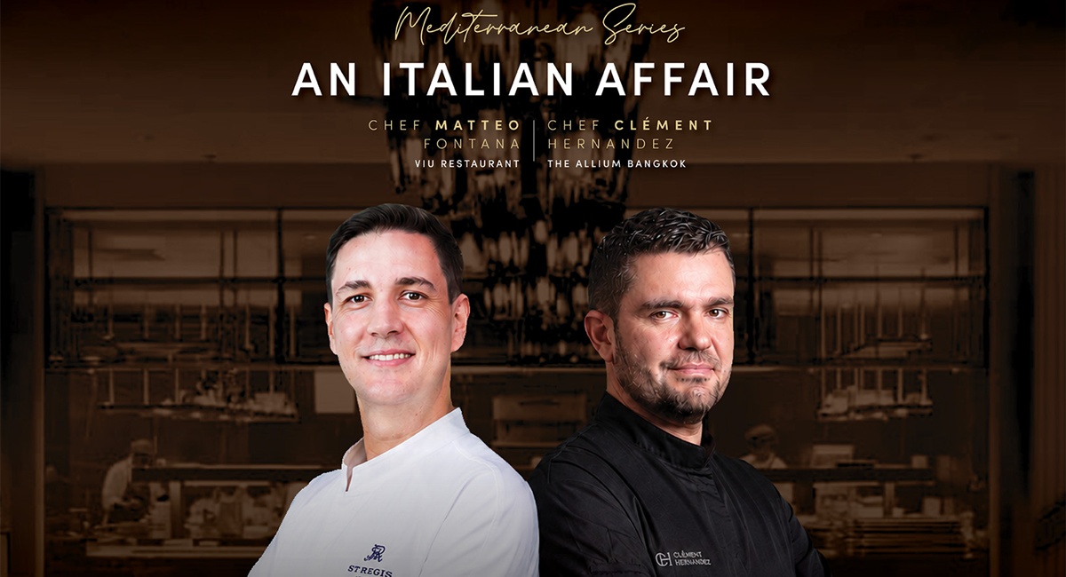 ดิ อัลเลียม แบงค็อก พาสำรวจรสชาติอิตาเลียนผ่านมุมมองของสองเชฟ ใน An Italian Affair ตอนที่สองของ Mediterranean Series