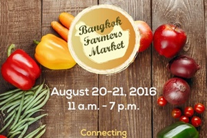สาวกออร์แกนิคที่รักและใส่ใจสุขภาพ ไม่ควรพลาดกับงาน "Bangkok Farmers Market"